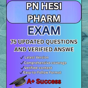 PN HESI PHARM Exam  / 75 Updated Questions With Verified Answers (100% Correct Answer) Already Graded A+