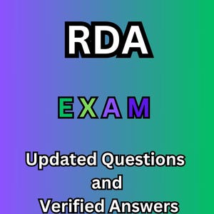 ESAME RDA PIÙ RECENTE 2024/2025 Esame effettivo completo / Domande aggiornate con risposte verificate dettagliate (risposta corretta al 100%) Già valutato A+