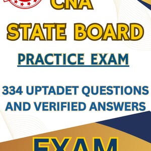 CNA State board exam / 334 Updated Questions With Verified Answers (100% Correct Answer) Already Graded A+
