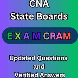 CNA State board Exam Cram / 50 Updated Questions With Verified Answers (100% Correct Answer) Already Graded A+