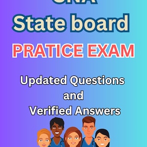 CNA State board exam / 179 Updated Questions With Verified Answers (100% Correct Answer) Already Graded A+