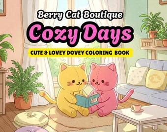 May include: A colouring book cover featuring two cute cartoon cats reading a book together. The title of the book is "Cozy Days" and the subtitle is "Cute & Lovey Dovey Colouring Book".