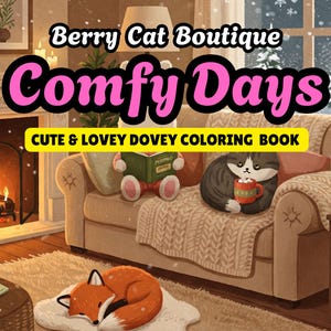 May include: A colouring book cover featuring a cosy winter scene with a cat, a fox, and a fireplace. The title is "Berry Cat Boutique Comfy Days Cute & Lovey Dovey Colouring Book".