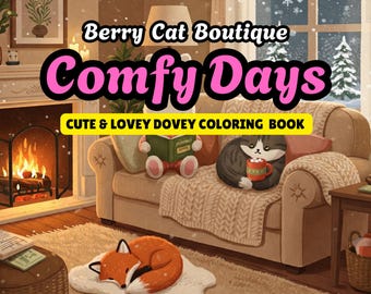 May include: A colouring book cover featuring a cosy winter scene with a cat, a fox, and a fireplace. The title is "Berry Cat Boutique Comfy Days Cute & Lovey Dovey Colouring Book".