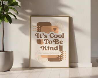 It’s Cool To Be Kind – Retro Kindness Quote Wall Art Print