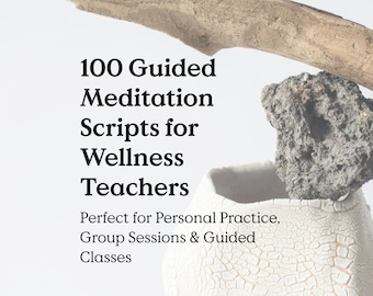 100 textes de méditation guidée : pleine conscience, guérison, anxiété (PDF + DOCX) | Notes de thérapie pour les professeurs et les entraîneurs de yoga