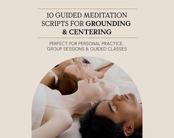10 Guided Meditation Scripts for Grounding, Centering, Somatic Awareness (PLR Download)
