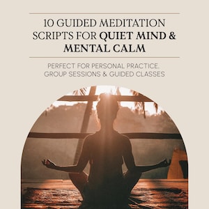 May include: Image features a person in a meditative pose with text overlay: "10 Guided Meditation Scripts for Quiet Mind & Mental Calm." The text also mentions personal practice, group sessions, and guided classes. The background shows a sunset.