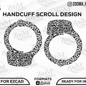 Peut inclure: Design de menottes à volutes en noir et blanc. L'image présente deux menottes stylisées avec des motifs floraux complexes. Le texte "HANDCUFF SCROLL DESIGN" est affiché au-dessus des menottes. L'image comprend également le texte "READY FOR EZCAD" et "READY FOR INKSPACE".