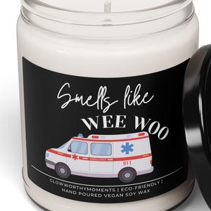 Funny Ambulance Driver Soy Wax Candle, EMT Gift Paramedic Graduation Present, EMS Week First Responder Humor Wee Woo Emergency Candle