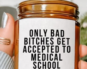 Only Bad Bitches Get Accepted to Medical School - Med School Acceptance Candle, MCAT Exam Gift, Future Doctor Soy Wax Candle 2026