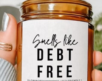 Funny Debt Free Soy Wax Candle, Paid Off Mortgage Gift, Student Loan Credit Card Payoff Humor, Financial Freedom Gag Gift Homeowner