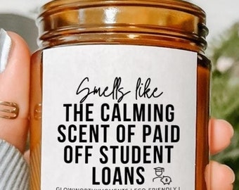 Funny Paid Off Student Loans Soy Wax Candle Candle, Finished Paying Off Debt Repayment, Financial Independence Humor Gag Gift Graduate