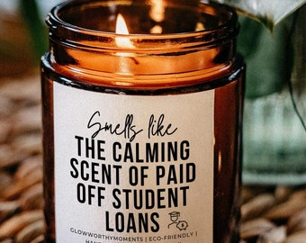Funny Paid Off Student Loans Soy Wax Candle Candle, Finished Paying Off Debt Repayment, Financial Independence Humor Gag Gift Graduate