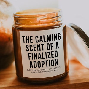 A Finalized Adoption Soy Wax Candle, New Legal Process Adoptive Parents Gag Gift for Her or Friend, Family Permanent Legal Custody Of Child