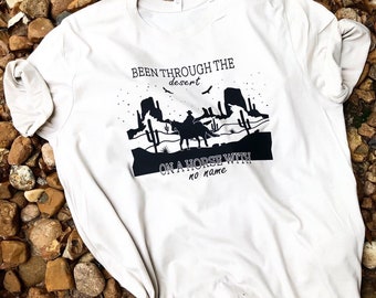 Been through the desert T-shirt