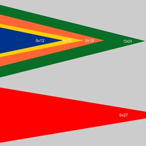 May include: A green, orange, yellow, and blue triangular pennant with the dimensions 12x24, 9x18, 6x15, and 5x12. Below is a red triangular pennant with the dimensions 9x27.
