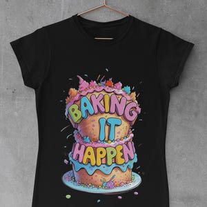 Baking It Happen Unisex Softstyle T-Shirt, Baking Tee, Bakery Shirt, Foodie Gift, Cooking Shirt, Baker Gift