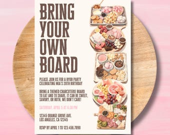 May include: A party invitation with the text "BRING YOUR OWN BOARD" in large brown letters. The invitation includes details for a BYOB party celebrating Mia's 28th birthday, with charcuterie board suggestions and RSVP information.
