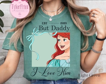 But Daddy I Love Him Comfort Colors Shirt, Little Mermaid Shirt, Ariel Shirt, Disney Princess Bow Coquette Shirt, Princess Ariel Shirt