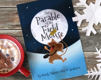 The Parable of the Field Mouse - Children's Book - Fiction, Generosity, Sharing