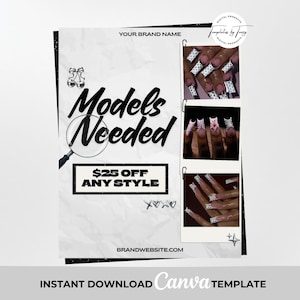 May include: A promotional flyer with the text "Models Needed" in a bold, stylized font. The flyer includes examples of nail art designs and offers $25 off any style. The words "Instant Download Canva Template" are at the bottom.
