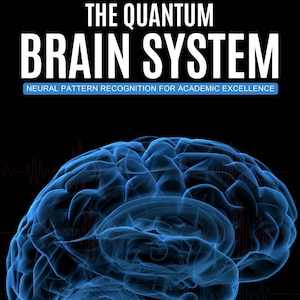 May include: A graphic with the title "THE QUANTUM BRAIN SYSTEM" in white, bold font. Below the title is the subtitle "NEURAL PATTERN RECOGNITION FOR ACADEMIC EXCELLENCE" in a blue box. A blue, translucent brain graphic is in the foreground.