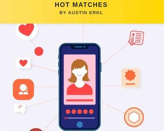 69 Swipe Right Secrets | How to Get More Tinder Matches, Boost Dating Profile & Attract Quality Connections | PDF Dating Guide eBook