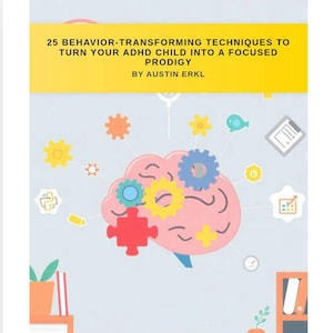 Pode incluir: Capa do livro com o título "25 Técnicas de Transformação de Comportamento para Transformar Seu Filho com TDAH em um Prodígio Focado" de Austin Erkl. Ilustração de um cérebro rosa com engrenagens e peças de quebra-cabeça coloridas.
