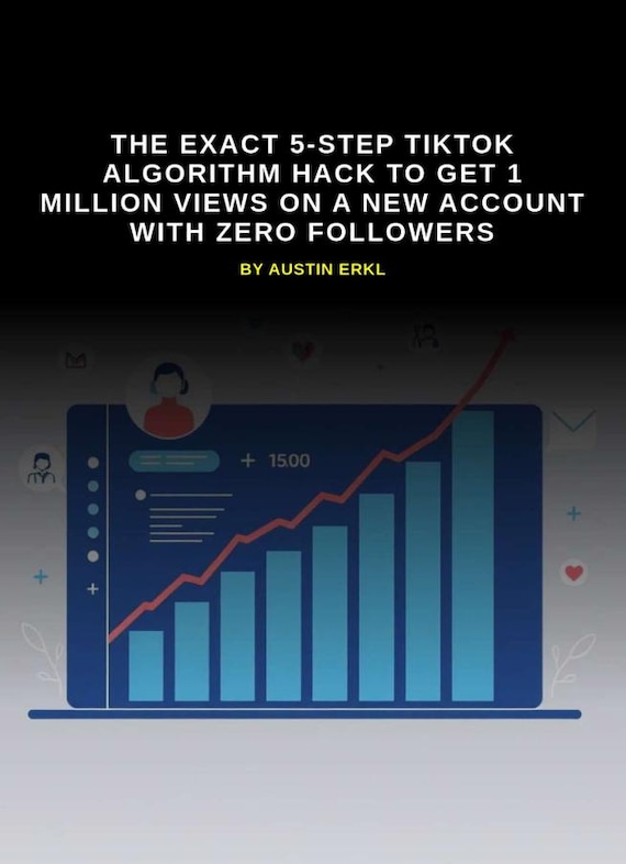 5-Step TikTok Algorithm Hack | How to Get 1 Million Views on a New Account with Zero Followers | Social Media Growth PDF Guide