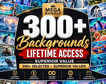 May include: A digital graphic advertisement for a collection of 300+ backgrounds featuring the text MEGA BUNDLE, LIFETIME ACCESS, and SUPERIOR VALUE. The central text is surrounded by a collage of various nature and animal images.