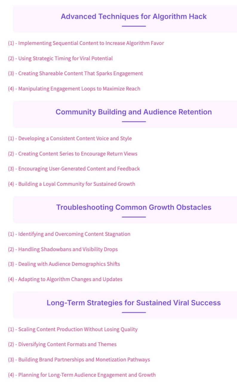 May include: A white document with purple headings and bullet points detailing advanced techniques for algorithm hacks, community building, troubleshooting growth obstacles, and long-term strategies for viral success. The document is designed to help with content creation and audience engagement.
