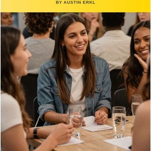 May include: Image of a book cover with the title "ATTRACT YOUR FIRST GIRLFRIEND: HOW TO MEET, CONNECT WITH, AND DATE WOMEN WITH CONFIDENCE" by Austin Erkl. The image shows a group of women at a table, engaged in conversation, with glasses of water.