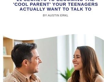 21 secretos para ser un padre genial / Construye vínculos más fuertes, mejora la comunicación y conecta con tus hijos adolescentes