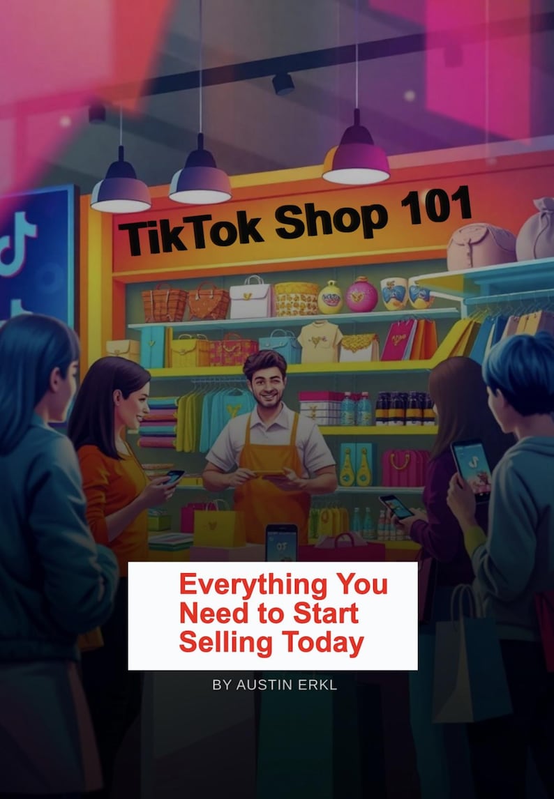 How to Sell on Tiktok Shop: A Complete Guide for Small Businesses or ...