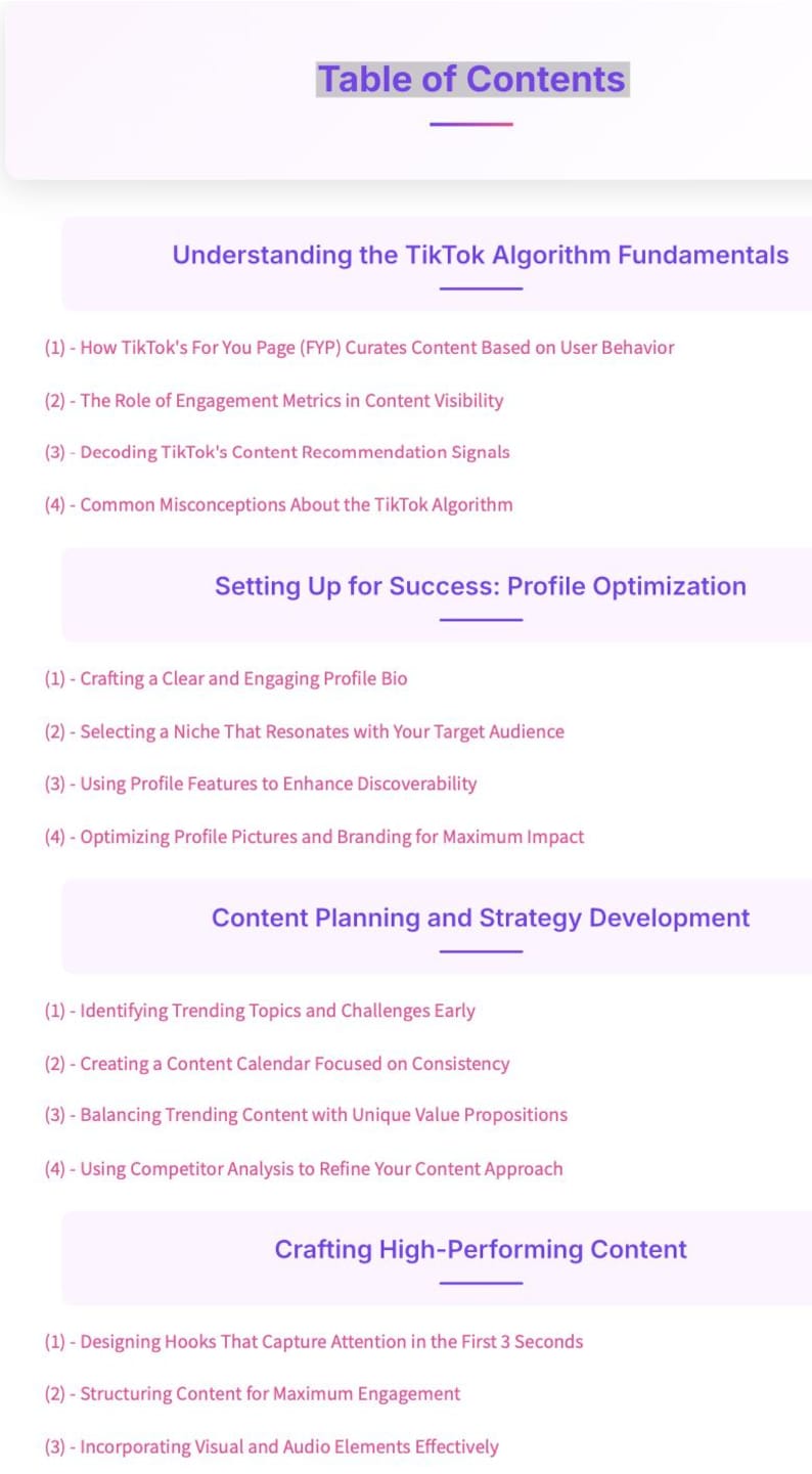 May include: A digital document with a table of contents titled "Table of Contents". The document is divided into sections: Understanding the TikTok Algorithm Fundamentals, Setting Up for Success, Content Planning, and Crafting High-Performing Content.