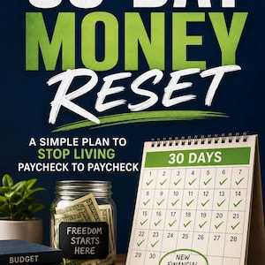 May include: The book cover for The 30-Day Money Reset by Austin Erkl features a dark blue background with large green and white text. It displays a glass jar filled with cash, a 30-day calendar with checkmarks, and three stacked books labeled Budget, Save, and Invest.