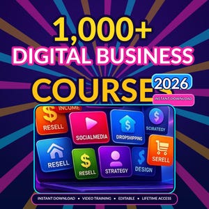 May include: A digital graphic featuring the text 1,000+ DIGITAL BUSINESS COURSES 2026 INSTANT DOWNLOAD. Below, a laptop screen displays colourful app-style icons labelled RESELL, SOCIAL MEDIA, DROPSHIPPING, STRATEGY, DESIGN, and SERELL. Bottom text reads INSTANT DOWNLOAD, VIDEO TRAINING, EDITABLE, LIFETIME ACCESS.