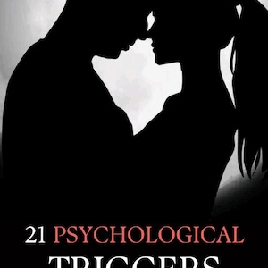Könnte beinhalten: Buchcover mit einer schwarzen Silhouette eines Paares, das sich umarmt, vor einem weichen, verschwommenen Hintergrund. Der Titel "21 Psychological Triggers" ist in Weiß und Rot gehalten, mit zusätzlichem Text darunter.