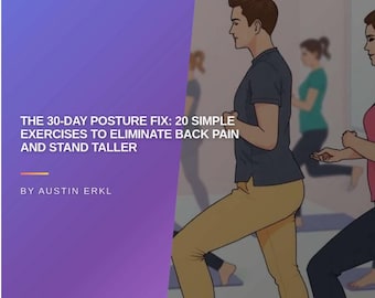 May include: Illustration of people exercising, with text: "THE 30-DAY POSTURE FIX: 20 SIMPLE EXERCISES TO ELIMINATE BACK PAIN AND STAND TALLER" by Austin Erkl. The image shows individuals in active poses, suggesting a fitness or health-related theme.