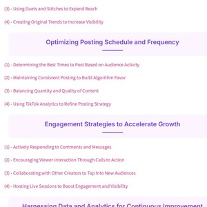 May include: A white document with purple headings and bullet points detailing TikTok strategies. Topics include leveraging features, optimizing posting, engagement strategies, and data analysis for continuous improvement.