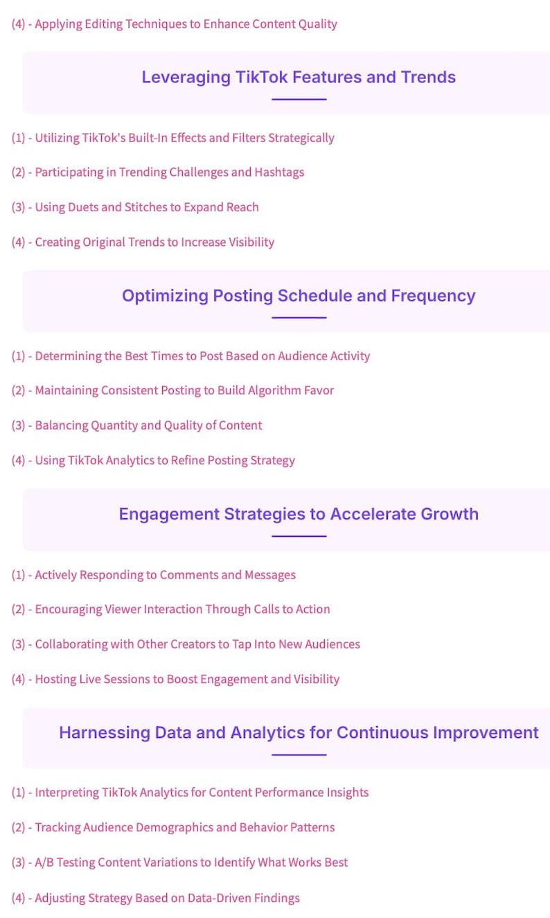 May include: A white document with purple headings and bullet points detailing TikTok strategies. Topics include leveraging features, optimizing posting, engagement strategies, and data analysis for continuous improvement.