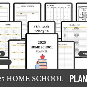 May include: A collection of digital planners for 2025, including weekly, monthly, and holiday schedules. The central planner features the text "2025 Home School Planner" with an apple and books graphic. Additional tablets display activity pages and mazes. The phrase "Keep kids learning" is also visible.