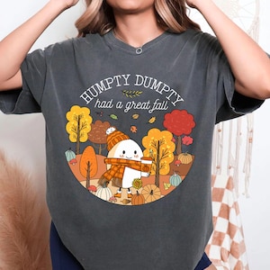 Humpty Dumpty Had A Great Fall Shirt, Fall Shirt for Women, Cute Humpty Dumpty Tee, Cute Fall Shirt, Had A Great Fall Tee, Fall Vibes Shirt
