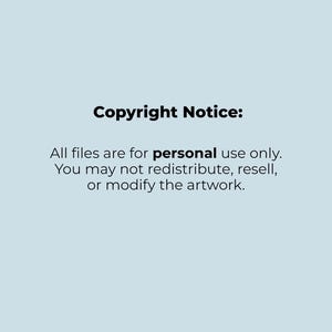 May include: A light blue background with the text "Copyright Notice:" in black. Below, the text states "All files are for personal use only. You may not redistribute, resell, or modify the artwork."
