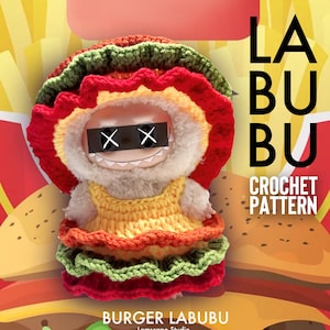 Labubu Outfit Burger Crochet Pattern Stylish Clothes for Collectible Dolls Modern Amigurumi Doll Clothes Labubu Cosplay Tutorial