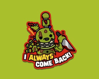 I Always Come Back! | Vinyl Sticker