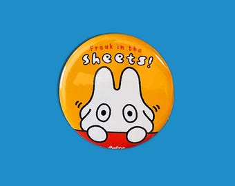 Freak in the Sheets! | Metal Pinback Button