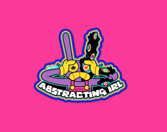 Featured listing image: Abstracting IRL! | Vinyl Sticker