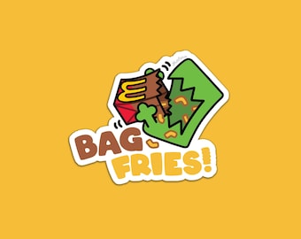 Bag Fries! | Vinyl Sticker